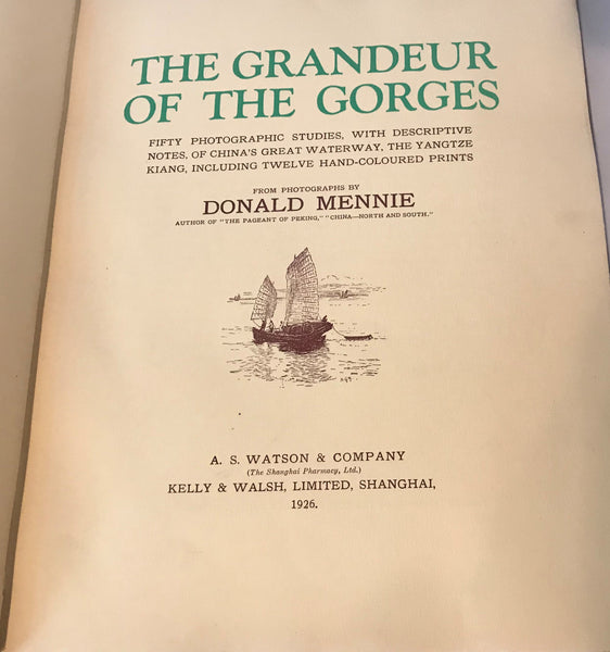 1st Edition The Grandeur of the Gorges by Donald Mennie. #802/1000. 1926